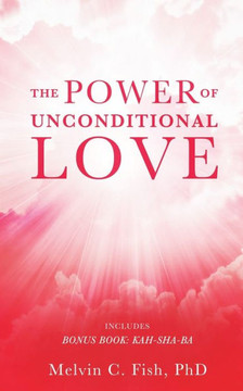 The Power of Unconditional Love