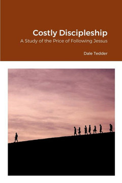 Costly Discipleship Costly Discipleship