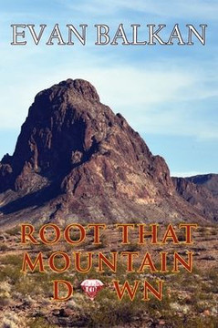 Root That Mountain Down