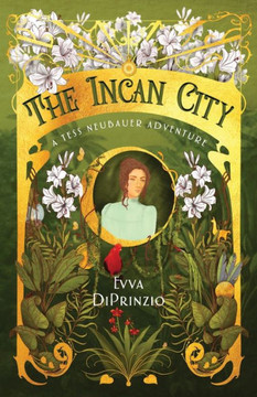 The Incan City: A Tess Neubauer Adventure