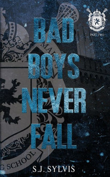 Bad Boys Never Fall: A Dark Boarding School Romance (Special Edition)
