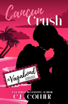 Cancun Crush: Part of The Vagabond Series