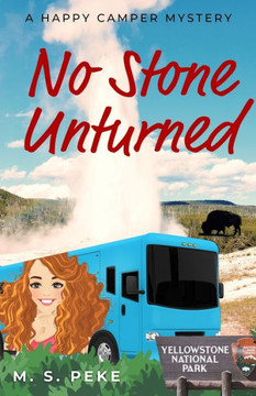 No Stone Unturned: A Happy Camper Mystery