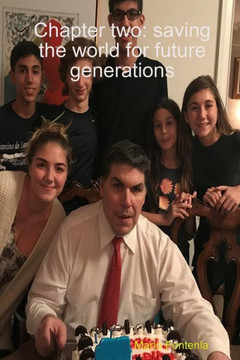 Chapter two: saving the world for future generations Chapter two: saving the world for future generations