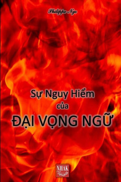 S? Nguy Hi?m C?a Ð?i V?ng Ng? (Vietnamese Edition)