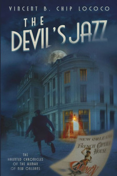 The Devil's Jazz: The Haunted Chronicles of the Axman of New Orleans