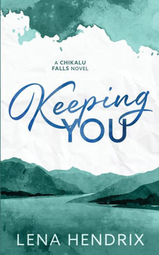Keeping You