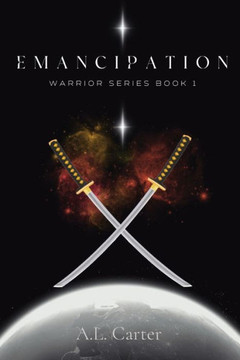 Emancipation: The Warrior Series Book 1