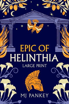 Epic of Helinthia: An original Greek myth (Large Print) - Large Print