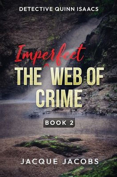 Detective Quinn Isaacs: The Imperfect Web of Crime
