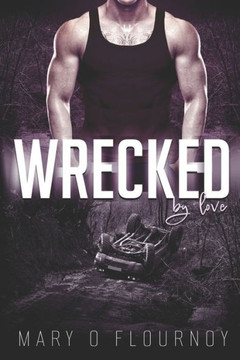 Wrecked: By Love