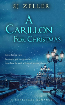 A Carillon For Christmas: A Christmas Romance