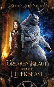 Forsaken Beauty and the Etherbeast Forsaken Beauty and the Etherbeast
