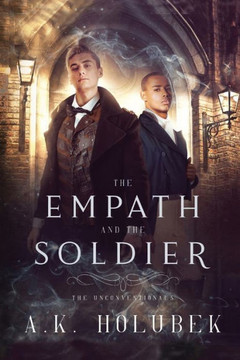 The Empath and the Soldier: Book I of The Unconventionals