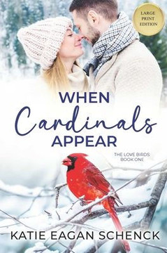 When Cardinals Appear: Large Print Edition - Large Print