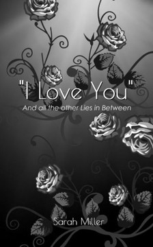 ""I Love You"": And all the other Lies in Between
