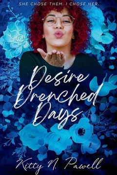 Desire Drenched Days