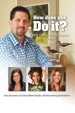 How Does She Do It?: "Real Answers And Examples Of How To Transform Your Body At Any Age"