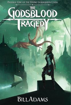 The Godsblood Tragedy: Passage One of the Divine Godsqueen Coda