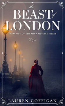 The Beast of London: A Retelling of Bram Stoker's Dracula