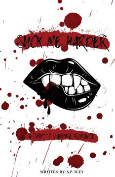 Suck Me Harder: A Smutty Vampire Romance