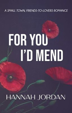 For You I'd Mend: A Small Town, Friends-to-Lovers Romance