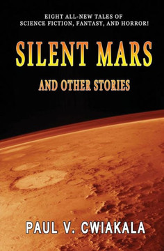 Silent Mars And Other Stories Silent Mars And Other Stories