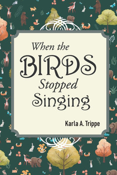 When the Birds Stopped Singing