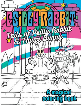 Psilly Rabbit: Tails of Psilly Rabbit and Thugz Bunny