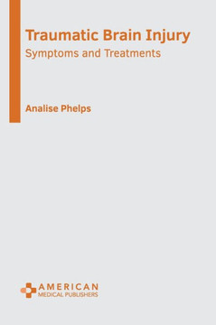 Traumatic Brain Injury: Symptoms and Treatments