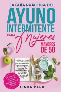 La gu? pr?tica del ayuno intermitente para mujeres mayores de 50