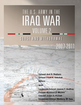 US Army in the Iraq War Volume 2 Surge and Withdrawal