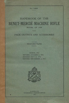 Handbook Of The Hotchkiss M1909 Ben?-Merci?Machine Gun Rifle Model of 1909 Pack Outfits & Accessories Handbook Of The Hotchkiss M1909 Ben?-Merci?Machine Gun Rifle Model of 1909 Pack Outfits & Accessories