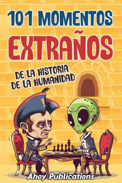 101 momentos extra?s de la historia de la humanidad
