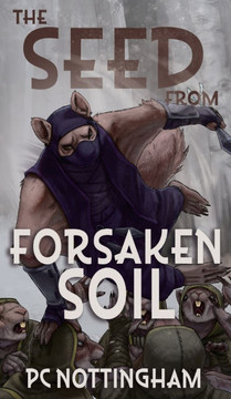 The Seed from Forsaken Soil