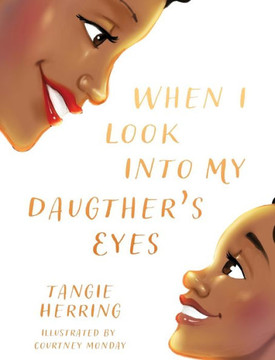 When I Look Into My Daughter's Eyes