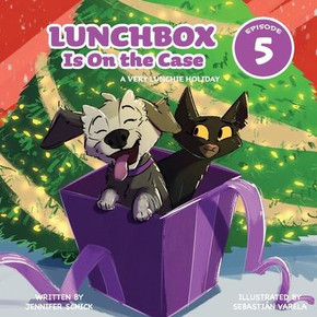 Lunchbox Is On The Case Episode 5: A Very Lunchie Holiday