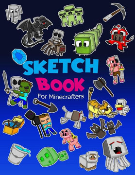 Sketch Book for Minecrafters: Sketch book for Kids Practice How to Draw Book, 114 Pages of 8.5 x 11 Blank Paper for Sketchbook Drawing, Doodling or - Large Print