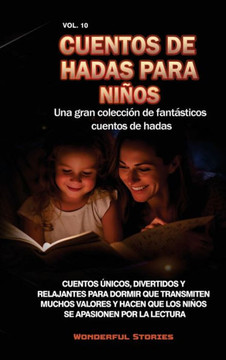 Cuentos de hadas para ni?s Una gran colecci? de fant?ticos cuentos de hadas. (Vol. 10): Cuentos de hadas para ni?s Una gran colecci? de fant?tic Cuentos de hadas para ni?s Una gran colecci? de fant?ticos cuentos de hadas. (Vol. 10): Cuentos de hadas para ni?s Una gran colecci? de fant?tic