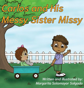Carlos and His Messy Sister Missy - Large Print