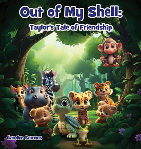 Out of My Shell: Taylor's Tale of Friendship (Hardback): Taylor's Tale of Friendship