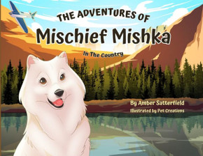 The Adventures of Mischief Mishka: In The Country The Adventures of Mischief Mishka: In The Country