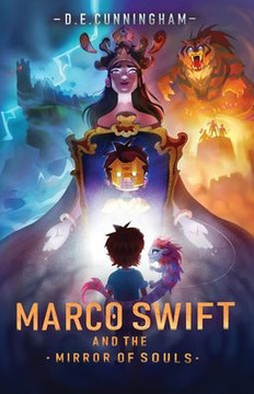 Marco Swift and the Mirror of Souls: A Middle-Grade Fantasy Adventure