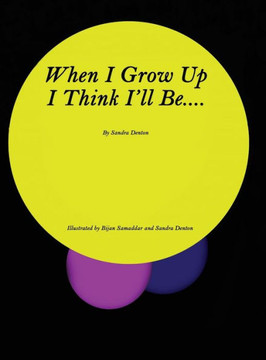 When I Grow Up I Think I'll Be.... - Large Print