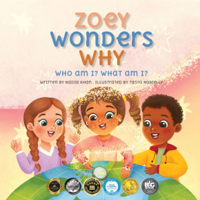 Zoey Wonders Why: What am I? Who am I?