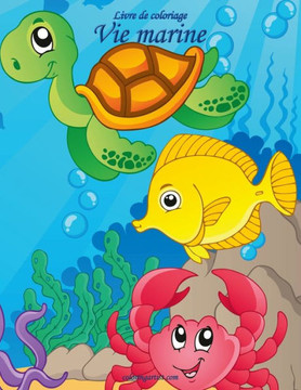 Livre De Coloriage Vie Marine 1 (French Edition)