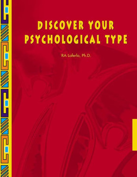 Discover Your Psychological Type: Establish Your Psychological Type, Including Your General Characteristics, How You Relate To Others, And Your Counterproductive Tendencies. Discover Your Psychological Type: Establish Your Psychological Type, Including Your General Characteristics, How You Relate To Others, And Your Counterproductive Tendencies.