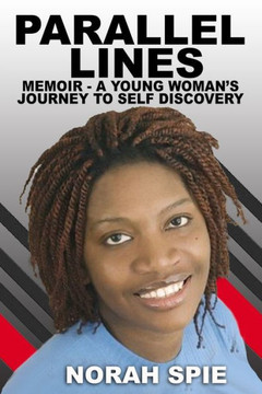 Parallel Lines: Memoir- A young woman's journey to self discovery Parallel Lines: Memoir- A young woman's journey to self discovery