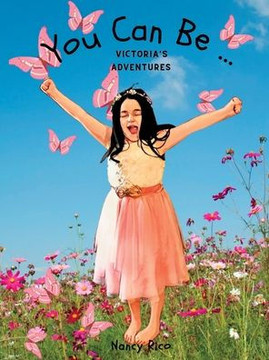 You Can Be ... Victoria's Adventures