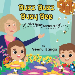 Buzz, Buzz, Busy Bee, What's your secret song?